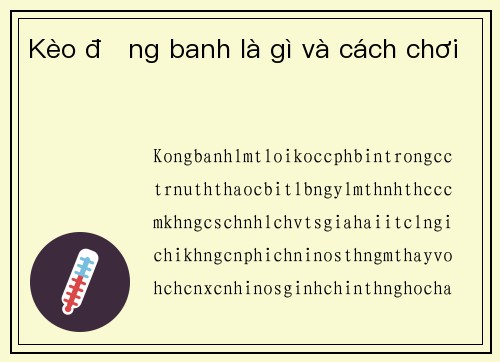 Kèo đồng banh là gì và cách chơi