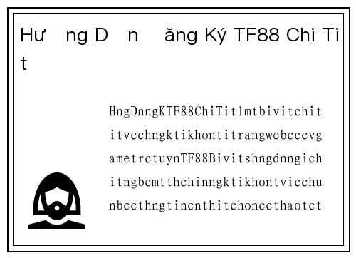 Hướng Dẫn Đăng Ký TF88 Chi Tiết