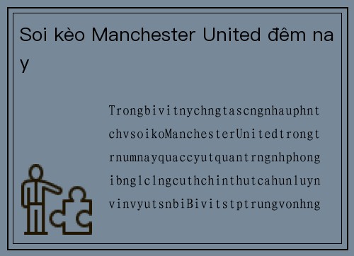 Soi kèo Manchester United đêm nay