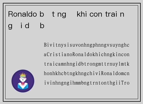 Ronaldo bất ngờ khi con trai ngồi dự bị