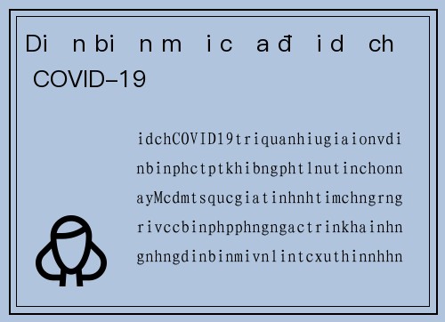 Diễn biến mới của đại dịch COVID-19